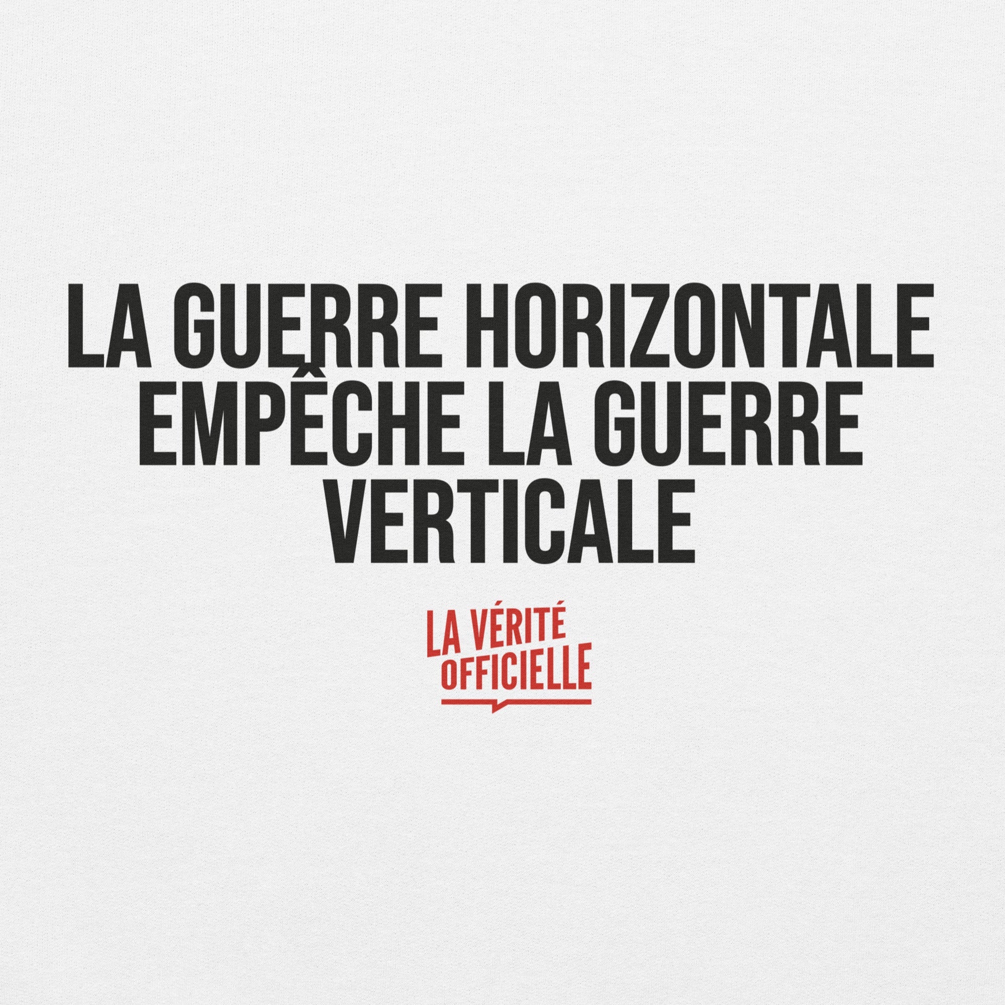 La Guerre Horizontale Empêche La Guerre Verticale