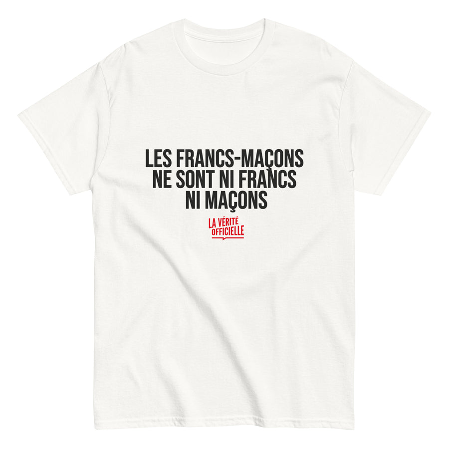 T-Shirt Les francs-maçons ne sont ni francs ni maçons