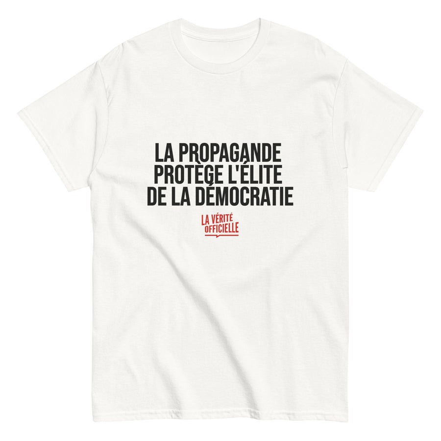 T-Shirt La propagande protège l'élite de la démocratie