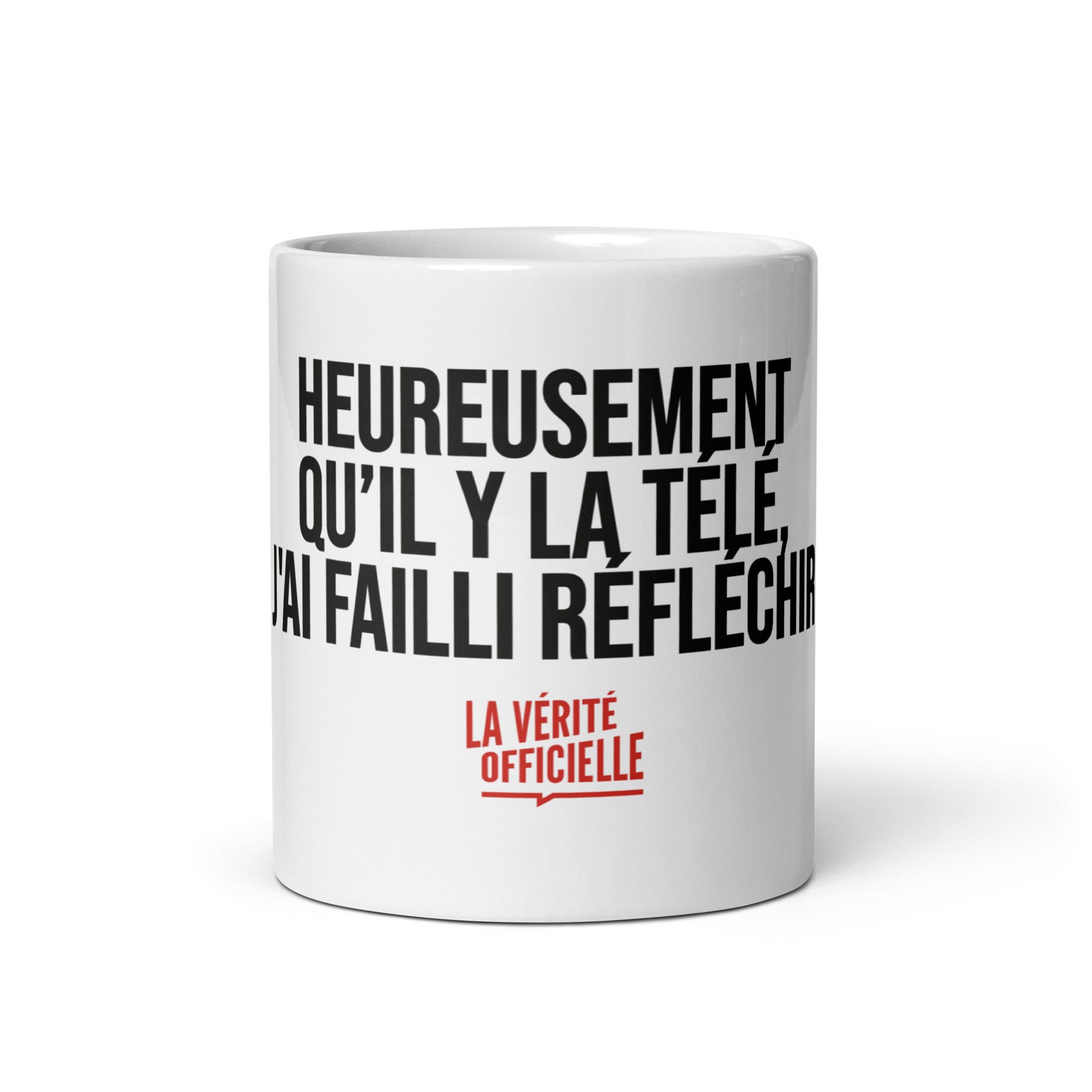 Mug Heureusement qu'il y a La Télé, J'ai Failli Réfléchir